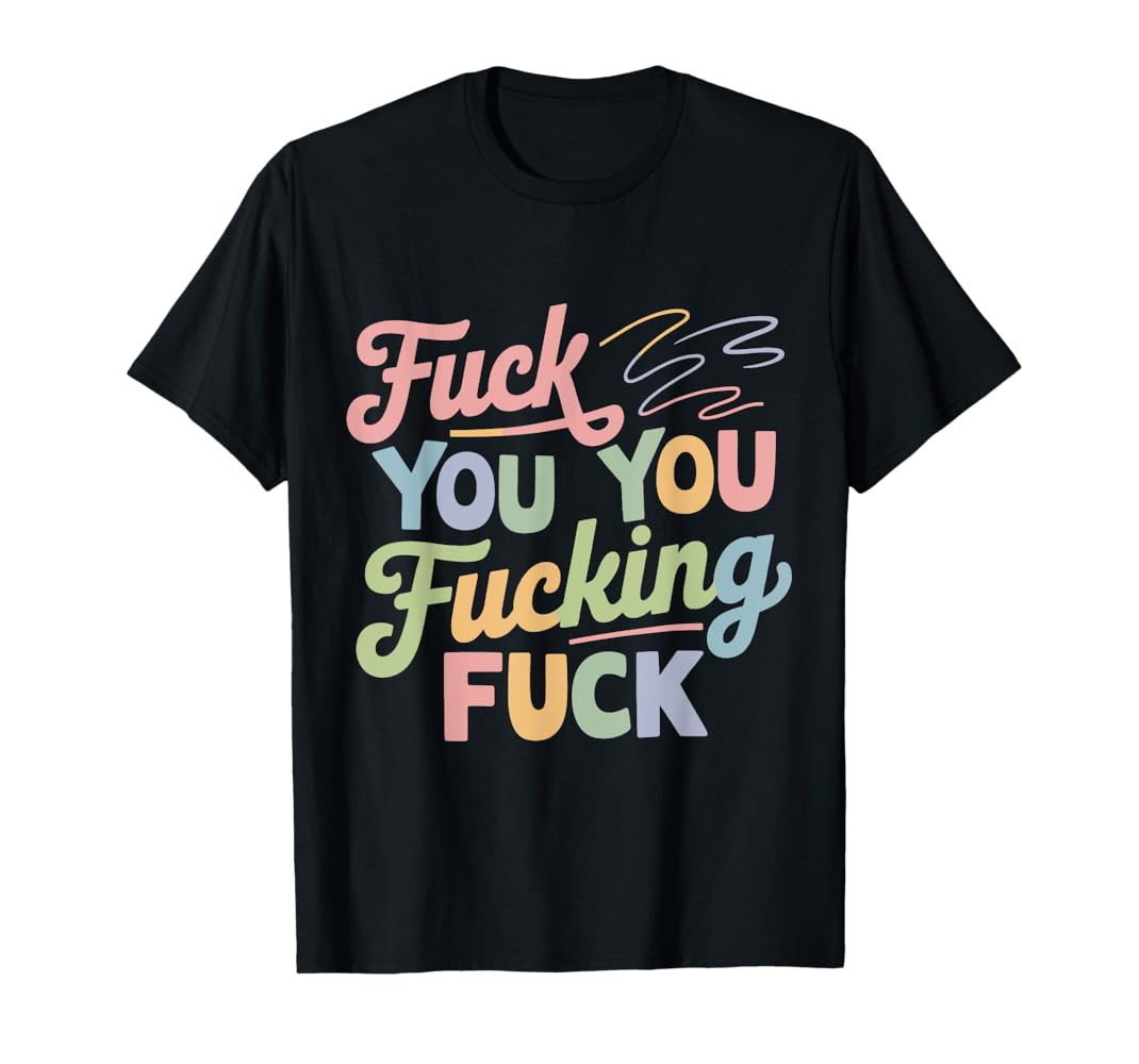Amazon | Fuck You Fucking Fuck Tシャツ | Tシャツ・カットソー